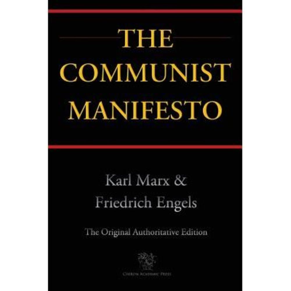 The Communist Manifesto (Chiron Academic Press - The Original Authoritative Edit
